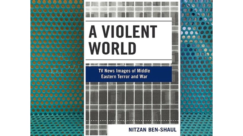Cover Of A Violent World Tv Images Of Middle Eastern Terror And War